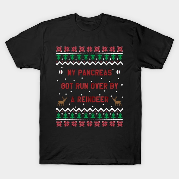 My Pancreas Got Run Over By A Reindeer Funny & Sarcastic Diabetes Humor Christmas Sweater T-Shirt by ahmed4411